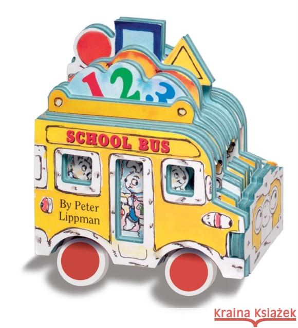 School Bus [With Wheels] Lippman, Peter 9780761125112 Workman Publishing - książka