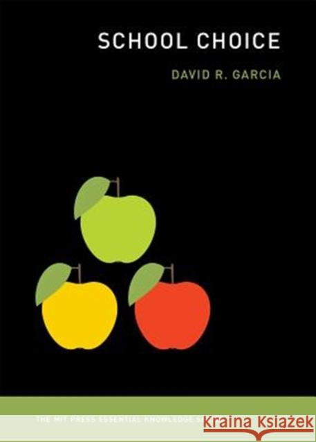 School Choice David R. Garcia 9780262535908 Mit Press - książka