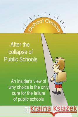 School Choice After the Collapse of Public Schools Richard G. Neal 9781425981310 Authorhouse - książka