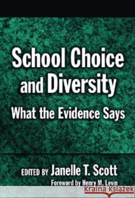 School Choice and Diversity: What the Evidence Says Scott, Janelle 9780807745991 Teachers College Press - książka