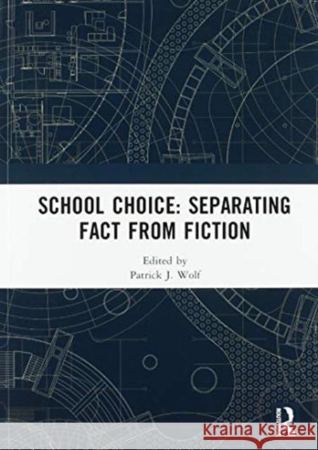 School Choice: Separating Fact from Fiction Patrick J. Wolf 9780367583293 Routledge - książka