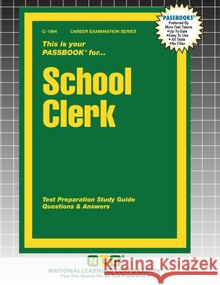 School Clerk: Passbooks Study Guide M. Rudman 9781799319849 Passbooks - książka