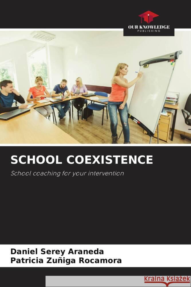 School Coexistence Daniel Sere Patricia Zu?ig 9786207189984 Our Knowledge Publishing - książka