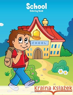 School Coloring Book 1 Nick Snels 9781517232023 Createspace Independent Publishing Platform - książka