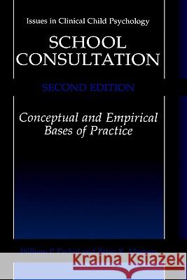 School Consultation: Conceptual and Empirical Bases of Practice Erchul, William P. 9780306454561 Plenum Publishing Corporation - książka