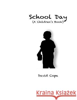 School Day David Cope 9781484861769 Createspace - książka