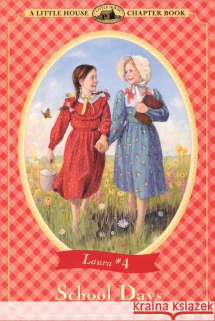 School Days Laura Ingalls Wilder Melissa Peterson Renee Graef 9780064420495 HarperTrophy - książka