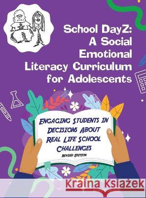 School DayZ: A Social Emotional Literacy Curriculum for Adolescents Ronald Klemp E 9781955255028 Lime Press LLC - książka