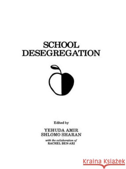 School Desegregation : Cross-cultural Perspectives Y. Amir S. Sharan R. Ben-Ari 9780898593358 Taylor & Francis - książka