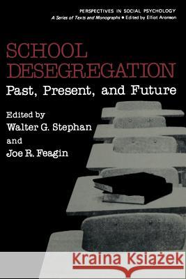 School Desegregation: Past, Present, and Future Stephan, Walter 9781461591573 Springer - książka