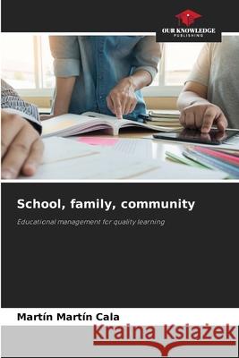 School, family, community Cala, Martín Martín 9786208849030 Our Knowledge Publishing - książka