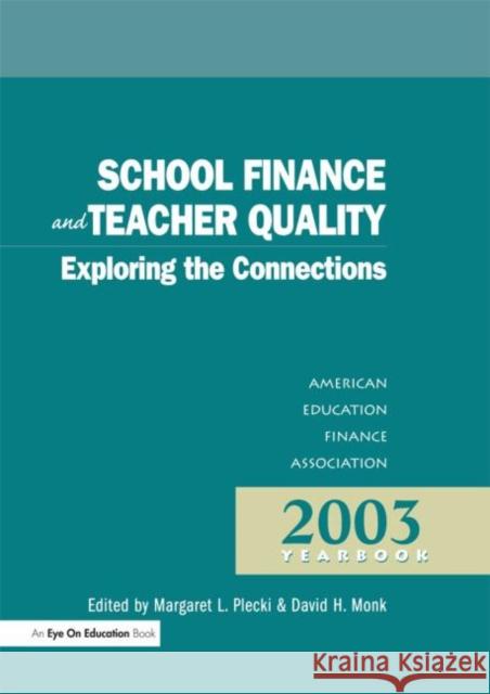 School Finance and Teacher Quality: Exploring the Connections Plecki, Margaret L. 9781930556560 Taylor and Francis - książka