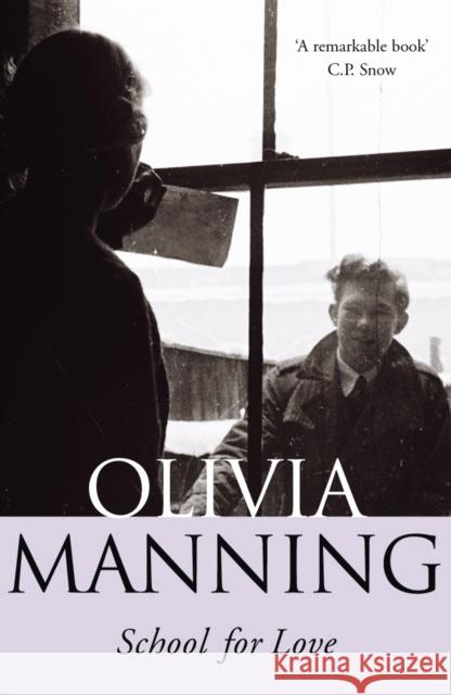 School For Love Olivia Manning 9780099416081 ARROW BOOKS LTD - książka