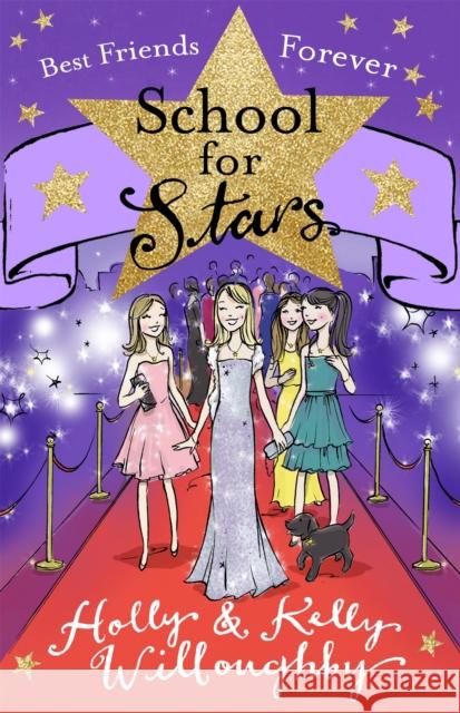 School for Stars: Best Friends Forever: Book 8 Kelly Willoughby 9781444014617 Hachette Children's Group - książka