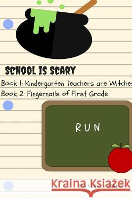 School is Scary - Book 1 & Book 2 Katherine Brown 9781387006526 Lulu.com - książka