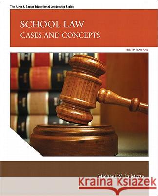 School Law: Cases and Concepts Michael W LaMorte 9780137072477  - książka