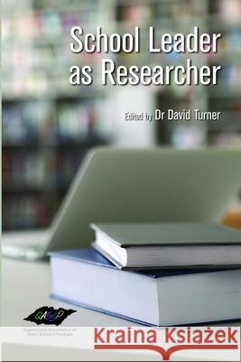 School Leader as Researcher David Turner 9780244229542 Lulu.com - książka