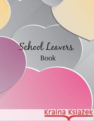School leavers Book: autograph memories contact details A4 120 pages hearts Saul Grady 9781081076252 Independently Published - książka