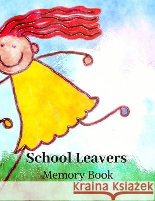 School leavers Memory Book: autograph memories contact details A4 120 pages girls Saul Grady 9781080983865 Independently Published - książka