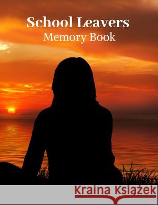 School leavers Memory Book: autograph memories contact details A4 120 pages sunset Saul Grady 9781080991211 Independently Published - książka