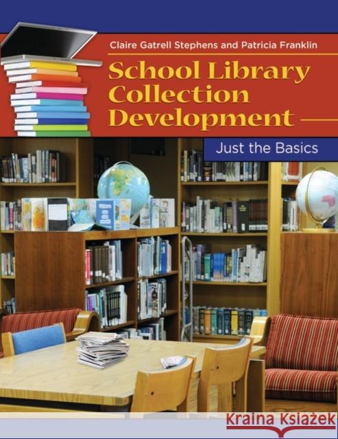 School Library Collection Development Stephens, Claire Gatrell 9781598849431 Libraries Unlimited - książka