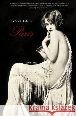 School Life in Paris Anonymous                                Locus Elm Press 9781542805520 Createspace Independent Publishing Platform - książka