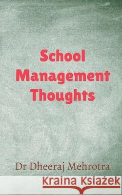 School Management Thoughts Dheeraj Mehrotra 9798885694506 Notion Press - książka