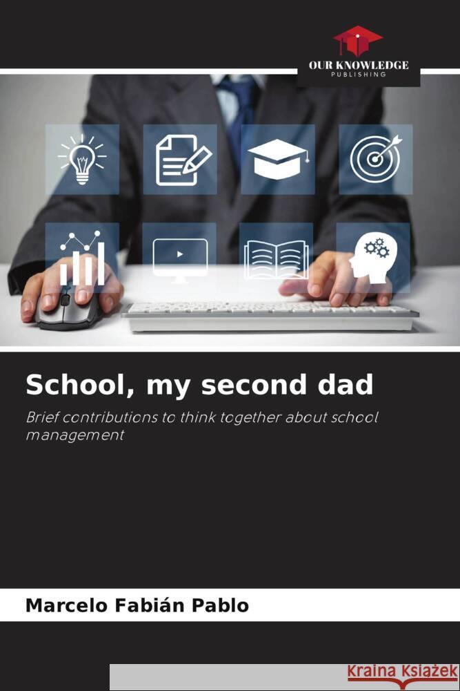 School, my second dad Marcelo Fabi?n Pablo 9786207037117 Our Knowledge Publishing - książka