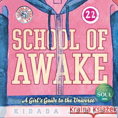 School of Awake: A Girl's Guide to the Universe  9781608684588 New World Library - książka