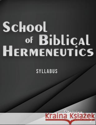 School of Biblical Hermenutics: Keys for Correctly Interpreting God's Word Jb Chadwick Andrew R. Rappaport 9781953886019 Striving for Eternity - książka