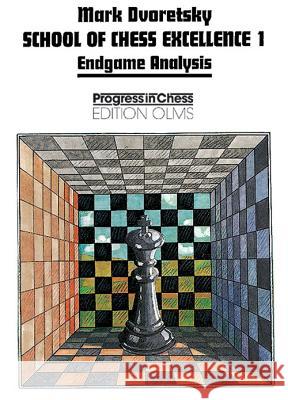 School of Chess Excellence 1: Endgame Analysis Mark Dvoretsky, Ken Neat 9783283004163 Edition Olms - książka
