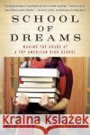 School of Dreams: Making the Grade at a Top American High School Edward Humes 9780156030076 Harvest/HBJ Book