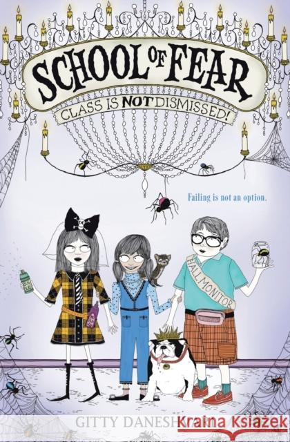 School of Fear: Class Is Not Dismissed! Gitty Daneshvari 9780316033299 Little, Brown Books for Young Readers - książka