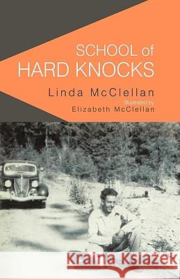 School of Hard Knocks McClellan Lind 9781440191619 iUniverse - książka