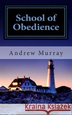 School of Obedience Andrew Murray 9781482090543 Createspace - książka