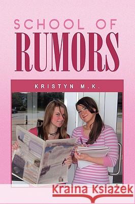 School of Rumors Kristyn M 9781441555755 Xlibris Corporation - książka