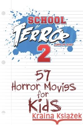 School of Terror 2020: 57 Horror Movies for Kids Steve Hutchison 9781702505635 Independently Published - książka