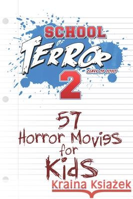 School of Terror 2020: 57 Horror Movies for Kids Steve Hutchison 9781702507325 Independently Published - książka