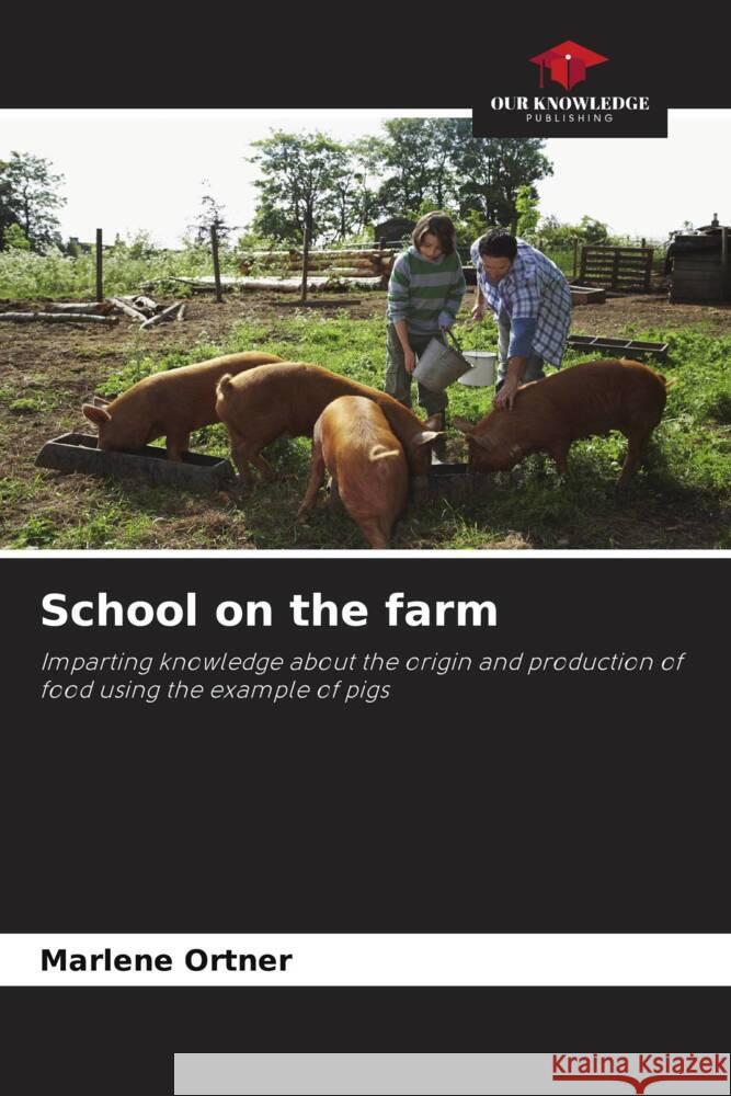 School on the farm Ortner, Marlene 9786208583217 Our Knowledge Publishing - książka