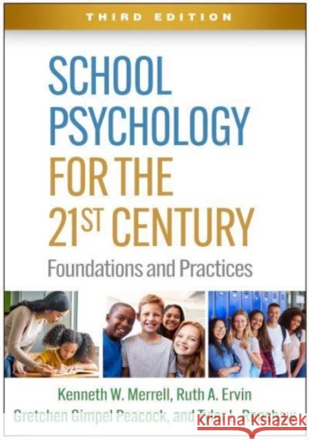 School Psychology for the 21st Century: Foundations and Practices Merrell, Kenneth W. 9781462549535 Guilford Publications - książka