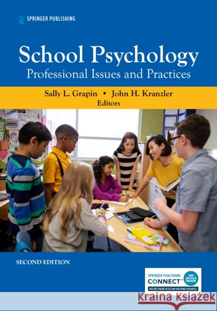 School Psychology: Professional Issues and Practices, Second edition Sally L. Grapin John H. Kranzler 9780826163431 Springer Publishing Company - książka