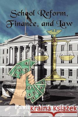 School Reform, Finance, and Law Pauline V. Tonsil 9781410743572 Authorhouse - książka