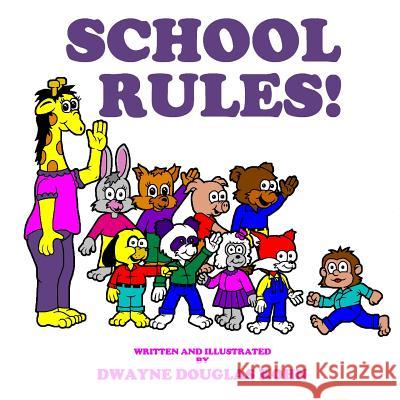 School Rules! Dwayne Douglas Kohn 9781534858152 Createspace Independent Publishing Platform - książka