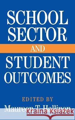 School Sector and Student Outcomes Maureen Hallinan 9780268206819 University of Notre Dame Press - książka