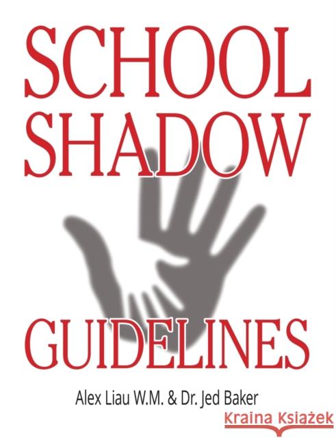 School Shadow Guidelines Jed Baker Ang Ee Teng 9781941765111 Future Horizons - książka