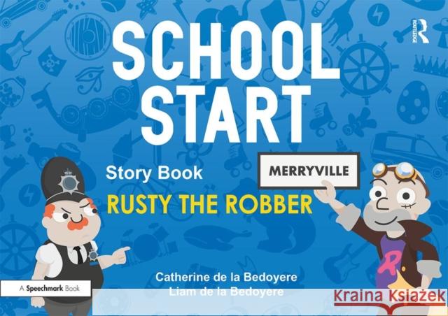 School Start Storybooks: Rusty the Robber  9780367409722 Taylor & Francis Ltd - książka