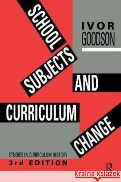 School Subjects and Curriculum Change Ivor F. Goodson 9781138175273 Routledge - książka