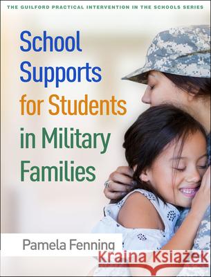School Supports for Students in Military Families Pamela Fenning 9781462546930 Guilford Publications - książka