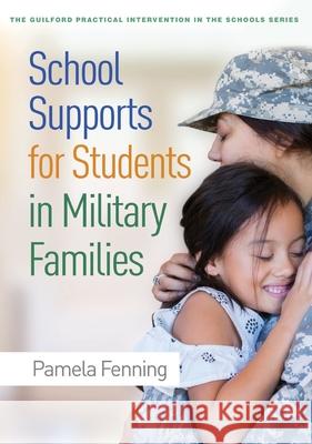 School Supports for Students in Military Families Pamela Fenning 9781462546947 Guilford Publications - książka