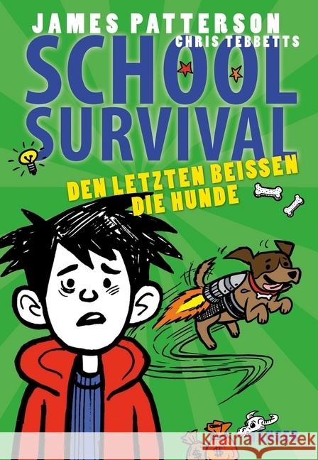 School Survival - Den Letzten beißen die Hunde Patterson, James; Tebbetts, Chris 9783446256965 Hanser - książka